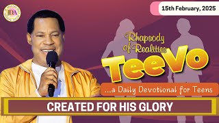 TEEVO - Created for His Glory | 15th February, 2025 | Rhapsody of Realities for Teenagers