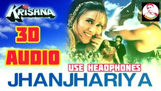 Jhanjhariya | 3d audio song | Krishna Movie | Sunil Shetty and Karishma Kapoor