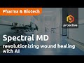 Spectral MD's DeepView Imaging Technology revolutionizing wound healing with Artificial Intelligence