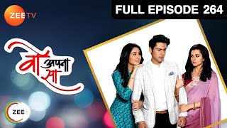 Woh Apna Sa - Full Ep - 264 - Aditya, Jia, Nisha, Dr. Akash  - Zee TV