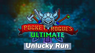 Pocket Rouges: Ultimate, Unlucky Run