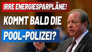 Irre Energiesparpläne – kommt bald die Pool-Polizei? -Dirk Nockemann (AfD)