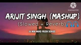 Arijit Singh MASHUP || ( SLOWED +REVERB ) || 2023 new song #remix #lofi