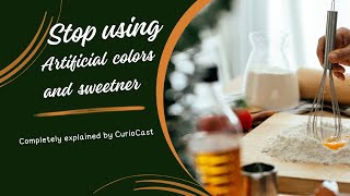 The Hidden Dangers of Artificial Sweeteners and Colors: What You Need to Know!\