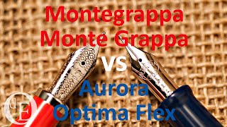 VERSUS! Montegrappa Monte Grappa vs Aurora Optima Flex - Modern Italian piston-filler pens