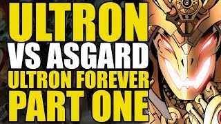 Ultron vs Asgard: Ultron Forever Part 1 | Comics Explained
