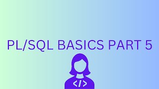 PL/SQL Basics Part 5 | FOR & WHILE LOOP