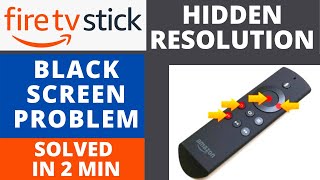 How to Fix Amazon Firestick Black Screen Problem in 2 Min. Hidden Resolution Options on Firestick