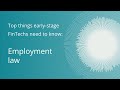 Top things early-stage FinTechs need to know – Employment law