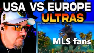 USA VS EUROPE ULTRAS (American Reacts to Football)