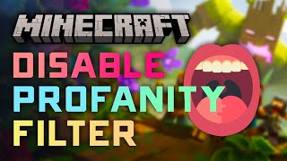 How to Disable the Minecraft Realms Profanity Filter in your Minecraft Profile