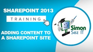 Microsoft SharePoint 2013 Training Tutorial - How to Add Content to a SharePoint 2013 Site