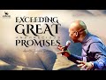 EXCEEDING GREAT AND PRECIOUS PROMISES WITH APOSTLE JOSHUA SELMAN