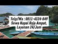 telp wa 0811 4324 849 sewa kapal raja ampat dengan layanan 24 jam nonstop