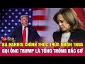 Tin tức 24h mới.Tin Trưa 7/11:Bà Harris chính thức thừa nhận thua,gọi ông Trump là Tổng thống đắc cử