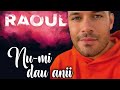 raoul nu mi dau anii album integral