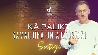 Svētīgi #62. Kā palikt savaldībā un atturībā!