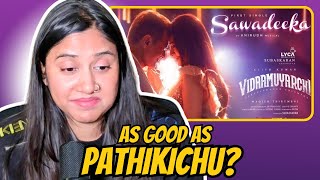 Vidaamuyarchi - Sawadeeka Lyric Video Reaction | Anirudh | Ashmita Reacts