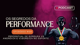 Os Segredos da Performance - Episódio 9