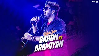 Bahon Ke Darmiyan - Unplugged Cover | Rahul Jain | Pehchan Music | Salman Khan