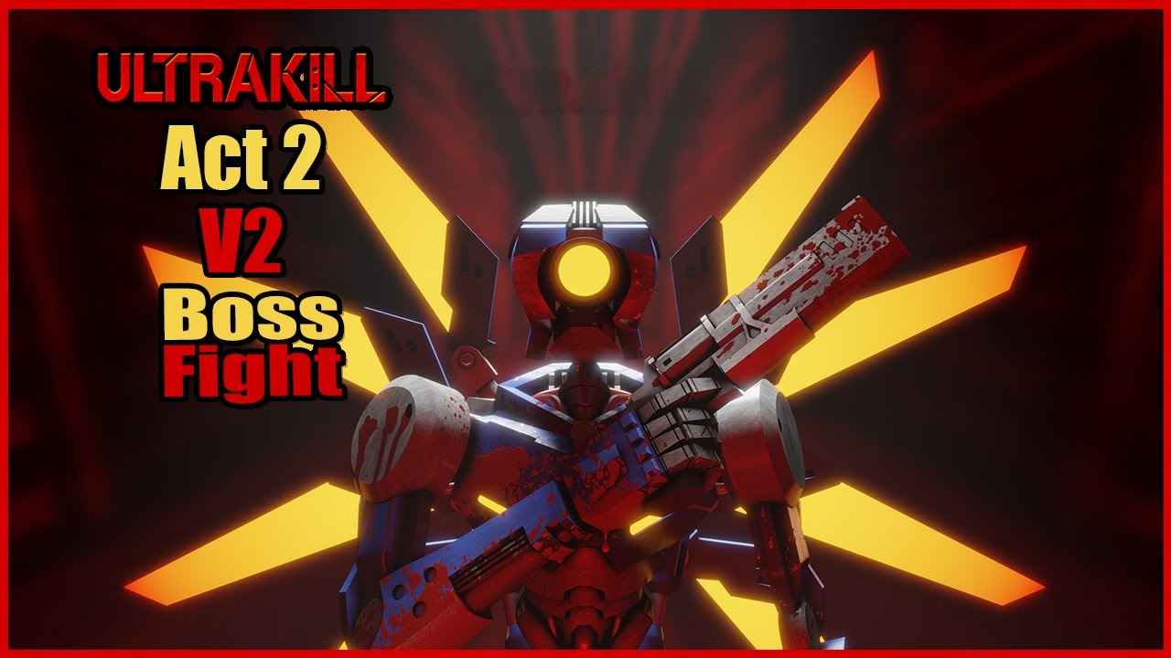 ULTRAKILL ACT 2 V2 Boss FIght No Commentary - YouTube