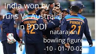 India won by 13 runs   T Natarajan picked 2 wickets in Debut ODI   Aus vs Ind  3rd ODI   2020