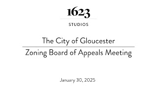 Gloucester Zoning Board of Appeals Meeting | January 30, 2025