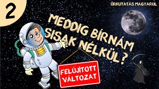 Miért halálos a világűr?  |  #2  |  ŰRKUTATÁS MAGYARUL