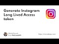 Generate Instagram Long Lived Access token