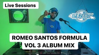 Romeo Santos Formula Vol 3 Album Mix | DJ Bently : Live Sessions | Totalmente Envivo | 1080p Quality
