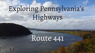 Route 441 ~ Exploring Pennsylvania's Highways