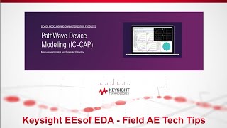 IC-CAP Complete Measurement + Multi-Device Platform Innovations 2022 - Overview (Part 1)