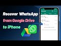 How to restore WhatsApp from Google Drive on iPhone