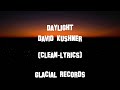 David Kushner - Daylight - (Clean - Lyrics)