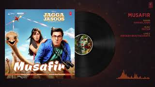 Jagga Jasoos  Musafir Full Audio Song   Ranbir Kapoor , Katrina Kaif   Pritam