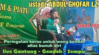 CERAMAH USTADZ ABDUL GHOFAR LIVE DUSUN GANTUNG - GENDOH - SEMPU - BANYUWANGI || DAHLIA PRO