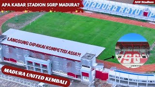 LANGSUNG DIPAKAI DI KOMPETISI ASIA? Update Stadion Gelora Ratu Pamelingan, Madura United KEMBALI‼️