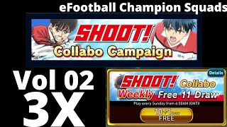 eFCS Shoot! Collabo Weekly Free Draw 3X Vol 02 | eFootball Champion Squads | 220719