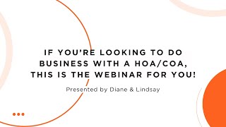 If You’re Looking to Do Business With a HOA/COA, This is the Webinar for You! (Afternoon Session)