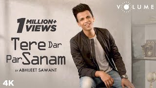 Tere Dar Par Sanam By Abhijeet Sawant | Phir Teri Kahani Yaad Aayee | Kumar Sanu | Cover Song