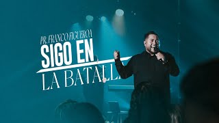 Pastor Franco Figueroa - Sigo en La Batalla