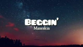 ManeSkin - Beggin' (Lyrics) "I'm Begging begging you!" (Tiktok song)