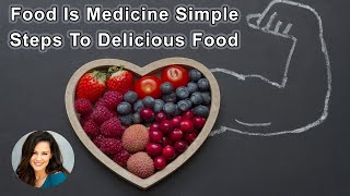 Food Is Medicine: Simple Steps To Fill Your Plate With Delicious Food - Julieanna Hever