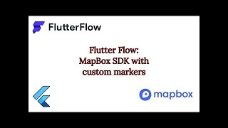 Flutter Flow: MapBox SDK with custom markers
