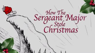 How The Sergeant Major Stole Christmas