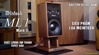 LOA HÓT MỚI RA MẮT - ĐẦU TIÊN VỀ VIỆT NAM | Loa Mcintosh ML1 Mkii âm thanh hay & hình thức đẹp