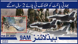 Samaa News Headlines 9am | Shaheenon ka aisa jawab - Pakistan 'shot down two Indian jets' | SAMAA TV