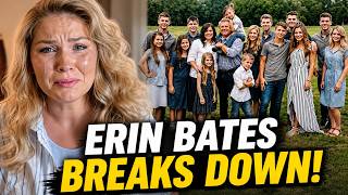 Erin Bates BREAKS DOWN 😢 After Family Crisis Spirals Out of Control | Bates Family