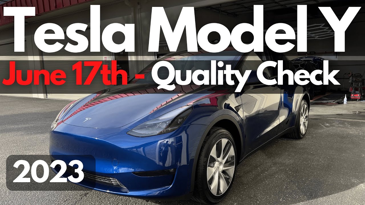 Has Tesla Improved The Model Y Build Quality For June 17, 2023? - YouTube