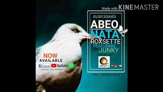 ABEO NATA - Roxsette ft. Junky [2020 PNG Musik]